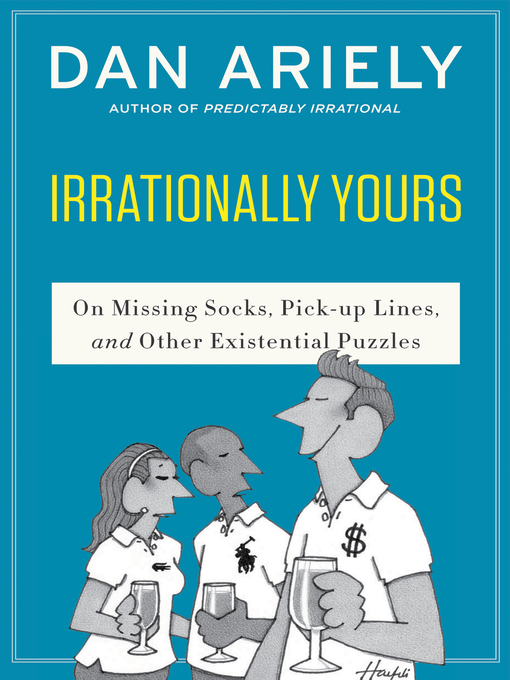 Title details for Irrationally Yours by Dr. Dan Ariely - Wait list